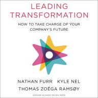 Leading Transformation: How to Take Charge of Your Company's Future