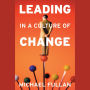 Leading in a Culture of Change