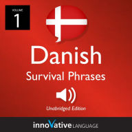 Learn Danish: Danish Survival Phrases, Volume 1: Lessons 1-25