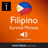 Learn Filipino: Filipino Survival Phrases, Volume 1: Lessons 1-25