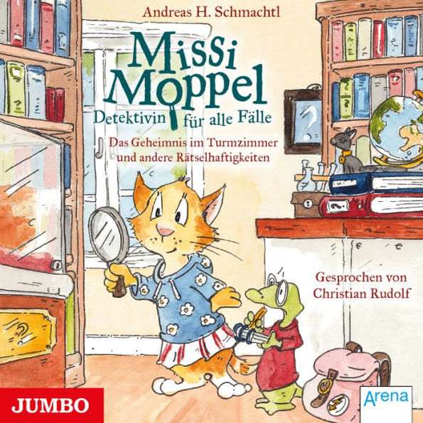 Missi Moppel. Das Geheimnis im Turmzimmer und andere Rätselhaftigkeiten [Band 1] (Abridged)