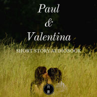 Paul & Valentina: A Short Love Story