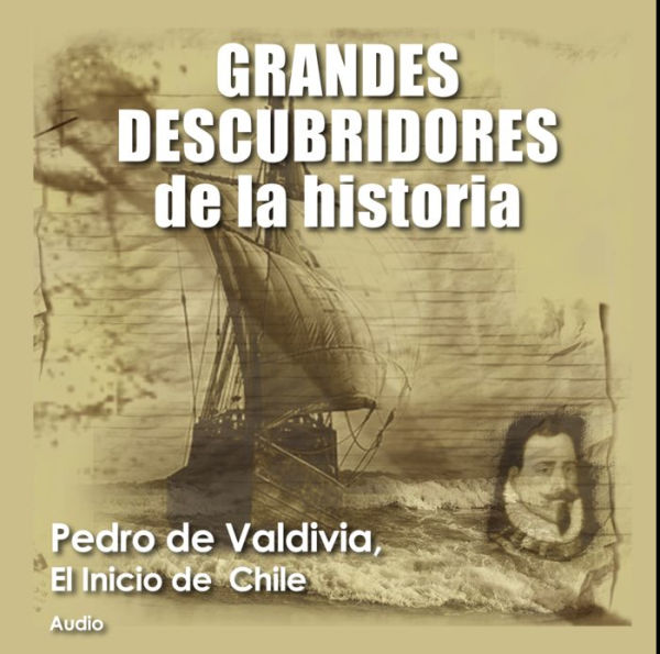 Pedro de Valdivia, El inicio de Chile