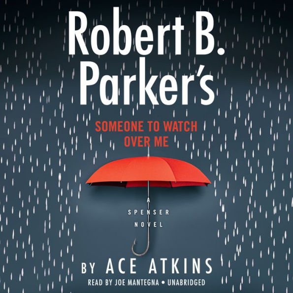 Robert B. Parker's Someone to Watch Over Me (Spenser Series #49)