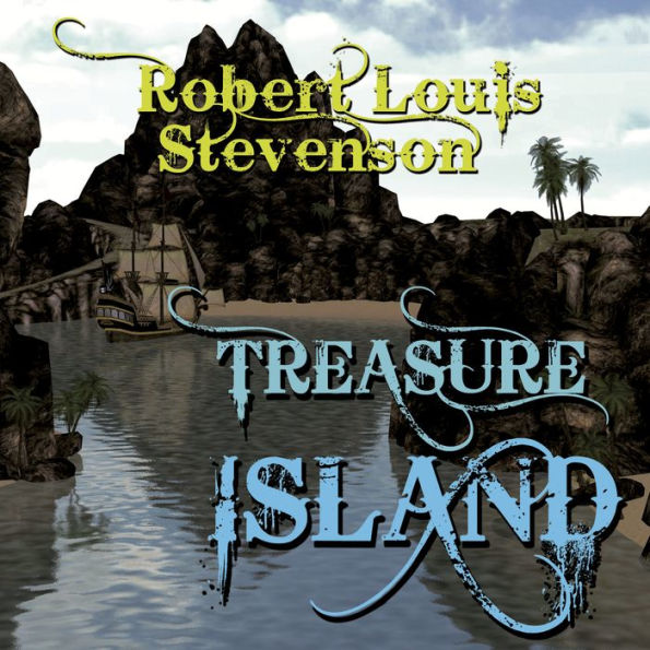 Robert Louis Stevenson - Treasure Island