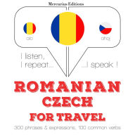 Român¿ - Ceh¿: Pentru cursa: I listen, I repeat, I speak : language learning course