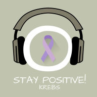 Stay Positive! Krebs: Positiv Denken bei Krebs mit Hypnose