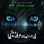 The Undrowned