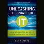 Unleashing the Power of IT: Bringing People, Business, and Technology Together