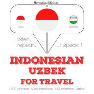 kata perjalanan dan frase dalam Uzbek: I listen, I repeat, I speak : language learning course