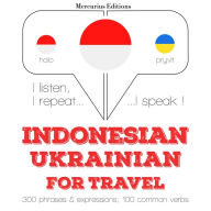 kata perjalanan dan frase dalam Ukraina: I listen, I repeat, I speak : language learning course