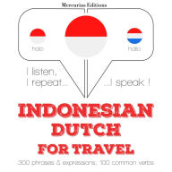 kata perjalanan dan frase dalam bahasa Belanda: I listen, I repeat, I speak : language learning course