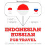 kata perjalanan dan frase dalam bahasa Rusia: I listen, I repeat, I speak : language learning course