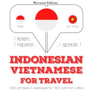 kata perjalanan dan frase dalam bahasa Vietnam: I listen, I repeat, I speak : language learning course