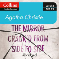 The mirror crack'd from side to side: Level 4 - upper- intermediate (B2) (Collins Agatha Christie ELT Readers) (Abridged)