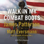 Walk in My Combat Boots: True Stories from America's Bravest Warriors