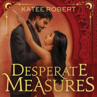 Desperate Measures (Wicked Villains #1)