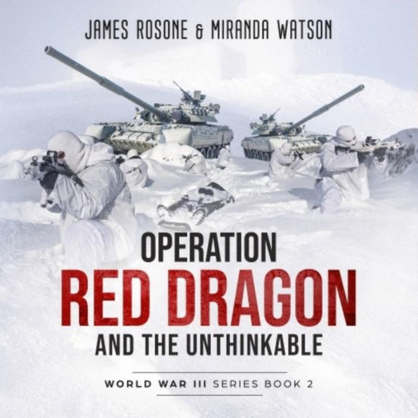 Operation Red Dragon and the Unthinkable