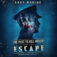 Escape (The Plot to Kill Hitler #3)