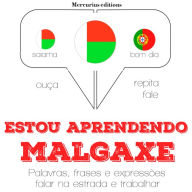 Estou aprendendo malgaxe: Ouça, repita, fale: método de aprendizagem de línguas