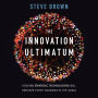 The Innovation Ultimatum: How Six Strategic Technologies Will Reshape Every Business in the 2020s