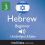 Learn Hebrew - Level 3: Beginner Hebrew: Volume 1, Lessons 1-25