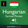 Learn Hungarian: Hungarian Survival Phrases, Volume 1: Lessons 1-25
