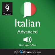 Learn Italian - Level 9: Advanced Italian: Volume 1: Lessons 1-50