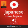 Learn Japanese - Level 3: Lower Beginner Japanese: Volume 1: Lessons 1-25
