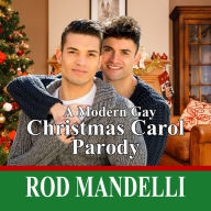 A Modern Gay Christmas Carol Parody