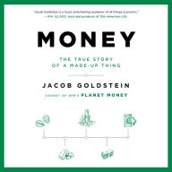 Money: The True Story of a Made-Up Thing