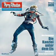 Perry Rhodan 3039: Die Kanzlei unter dem Eis: Perry Rhodan-Zyklus 