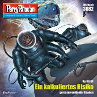 Perry Rhodan 3082: Ein kalkuliertes Risiko: Perry Rhodan-Zyklus 