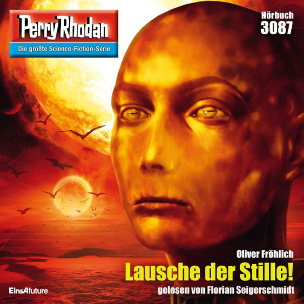 Perry Rhodan 3087: Lausche der Stille!: Perry Rhodan-Zyklus 