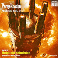 Perry Rhodan Mission SOL 2 Episode 03: Zielpunkt Nebelzone (Abridged)