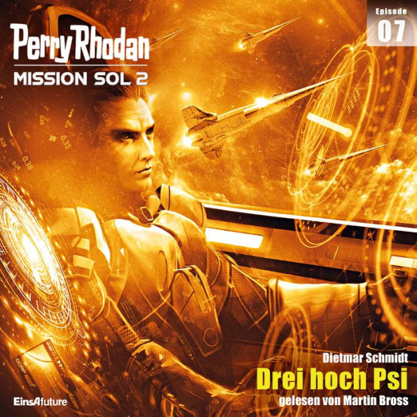 Perry Rhodan Mission SOL 2 Episode 07: Drei hoch Psi (Abridged)