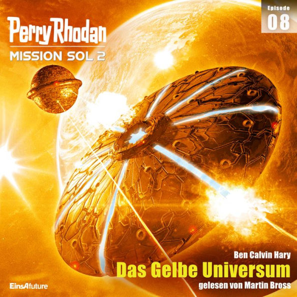 Perry Rhodan Mission SOL 2 Episode 08: Das Gelbe Universum (Abridged)