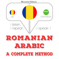 Român¿ - arab¿: o metod¿ complet¿: I listen, I repeat, I speak : language learning course