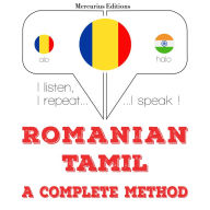 Român¿ - tamil¿: o metod¿ complet¿: I listen, I repeat, I speak : language learning course