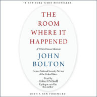 The Room Where It Happened: A White House Memoir