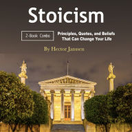 Stoicism: Principles, Quotes, and Beliefs That Can Change Your Life