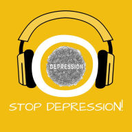Stop Depression!: Depressionen stoppen mit Hypnose