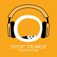 Stop Fears! Agoraphobie: Agoraphobie überwinden mit Hypnose