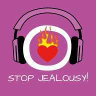 Stop Jealousy!: Eifersucht bekämpfen mit Hypnose