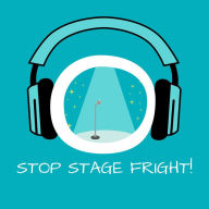 Stop Stage Fright!: Lampenfieber überwinden mit Hypnose
