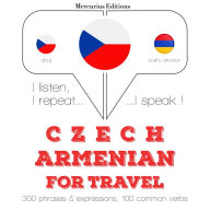 ¿esko - Armén¿tina: Pro cestování: I listen, I repeat, I speak : language learning course