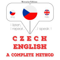¿esko - angli¿tina: kompletní metoda: I listen, I repeat, I speak : language learning course