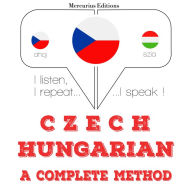 ¿esko - ma¿ar¿tina: kompletní metoda: I listen, I repeat, I speak : language learning course