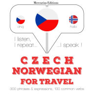 ¿esko - nor¿tina: Pro cestování: I listen, I repeat, I speak : language learning course