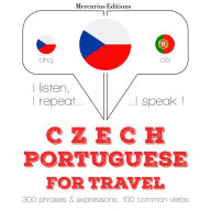 ¿esko - portugal¿tina: Pro cestování: I listen, I repeat, I speak : language learning course